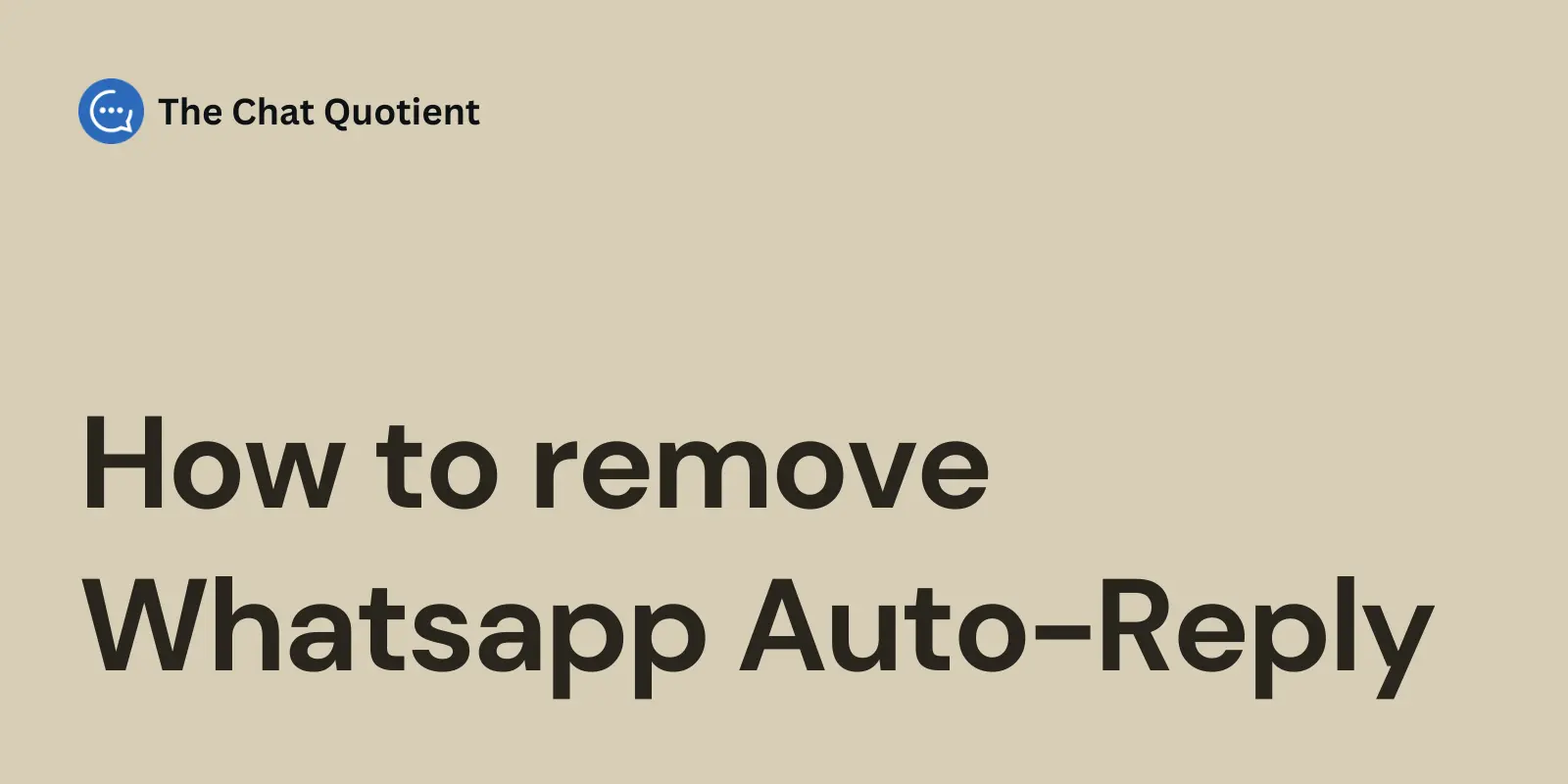 Cómo Quitar la Respuesta Automática de WhatsApp